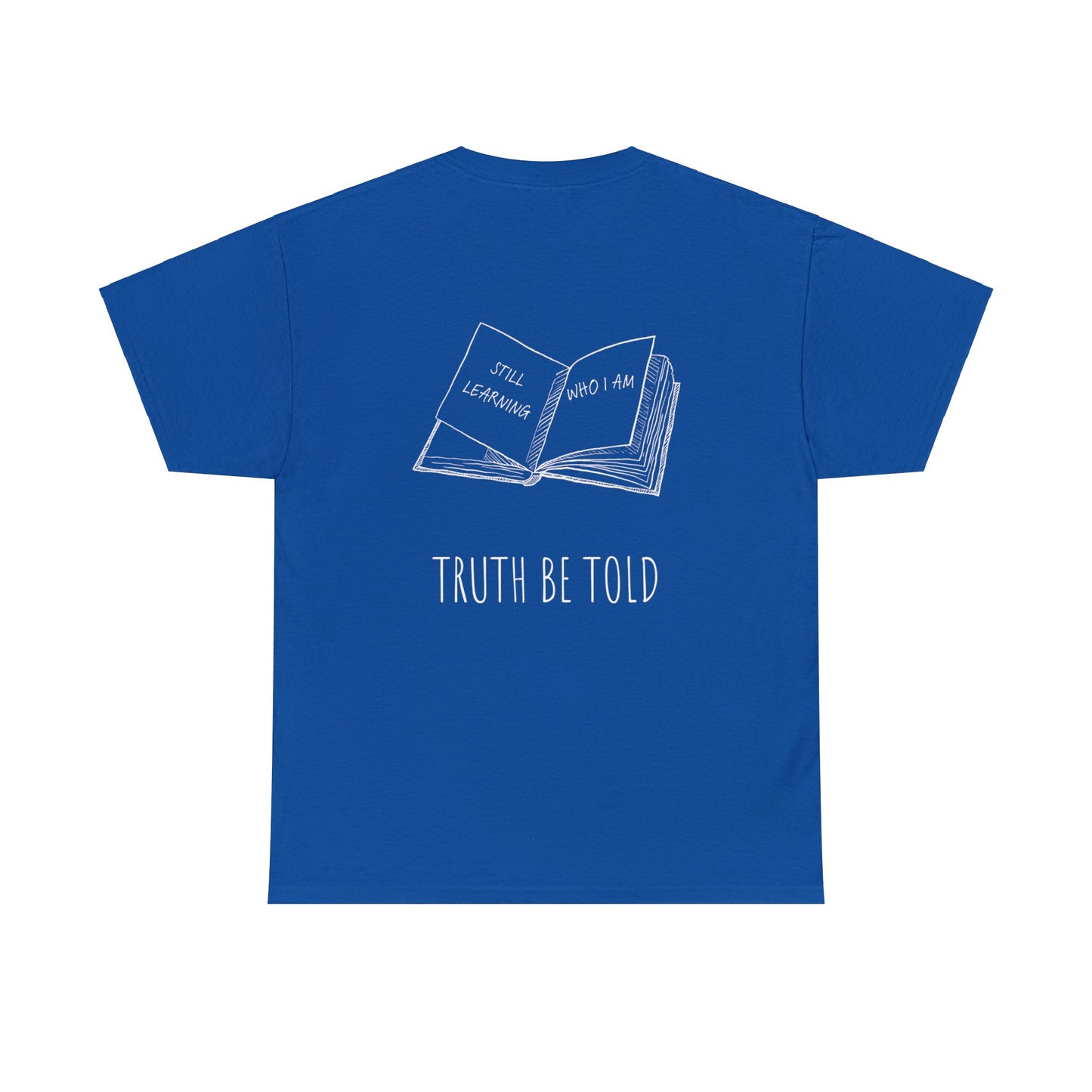 truth be told t-shirt (unisex)